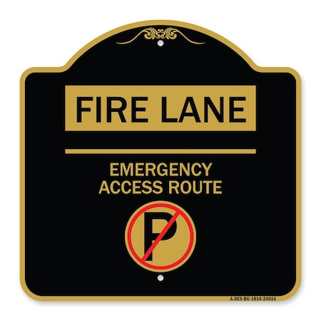 Fire Lane Emergency Access Route With No Parking Symbol, Black & Gold Aluminum Architectural Sign